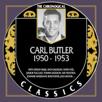 Carl Butler - The Chronogical Classics 1950-1953